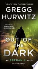 Cover of Out of the Dark by Gregg Hurwitz