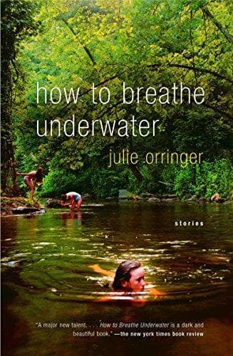 Cover of How to Breathe Underwater by Julie Orringer