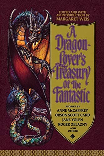 Cover of A Dragon-Lover's Treasury of the Fantastic by Margaret Weis
