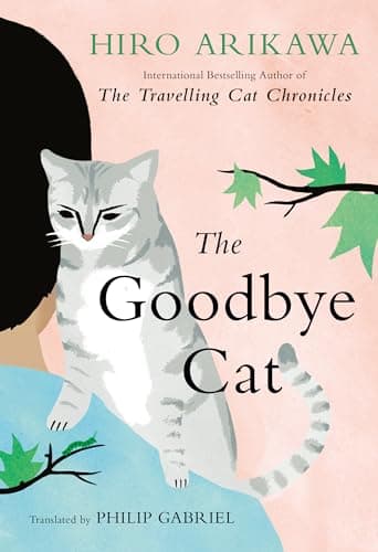 Cover of The Goodbye Cat by Hiro Arikawa