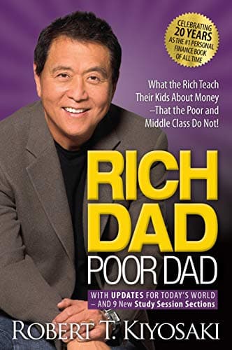 Cover of Rich Dad Poor Dad: What the Rich Teach Their Kids About Money That the Poor and Middle Class Do Not! by Robert T. Kiyosaki