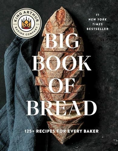 Cover of The King Arthur Baking Company Big Book of Bread: 125+ Recipes for Every Baker by King Arthur Baking Company
