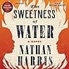 Cover of The Sweetness of Water by Nathan Harris