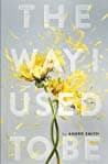 Cover of The Way I Used to Be by Amber Smith