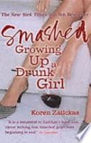 Cover of Smashed: Growing Up a Drunk Girl by Koren Zailckas