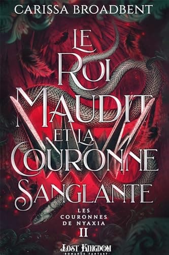 Cover of Le roi maudit et la couronne sanglante by Carissa Broadbent