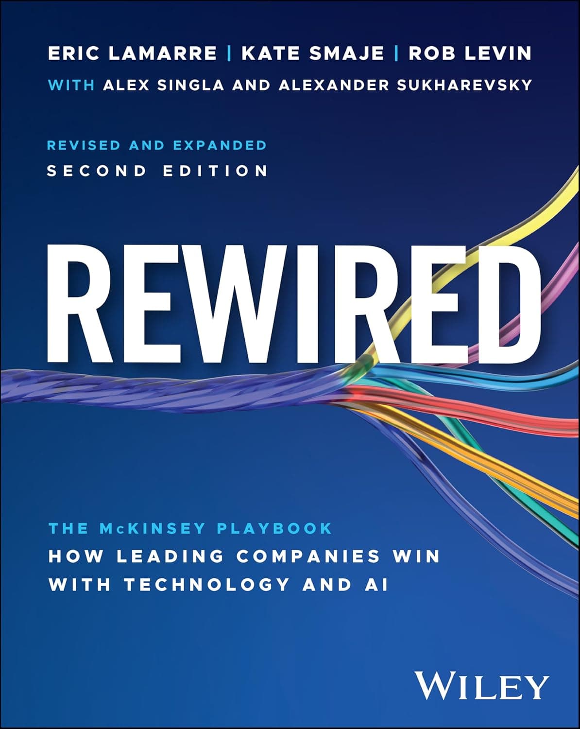 Cover of Rewired: The McKinsey Playbook on How Leading Companies Win with Technology and AI by Eric Lamarre