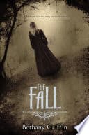 Cover of The Fall by Bethany Griffin