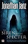 Cover of The Siren and the Specter by Jonathan Janz