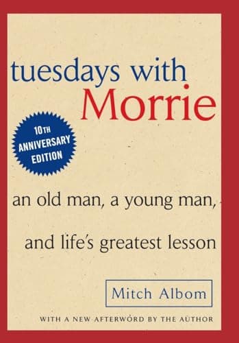 Cover of Tuesdays with Morrie: An Old Man, a Young Man and Life's Greatest Lesson by Mitch Albom