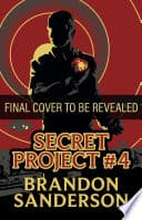 Cover of Secret Project #4 by Brandon Sanderson