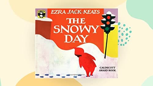 Cover of The Snowy Day by Ezra Jack Keats