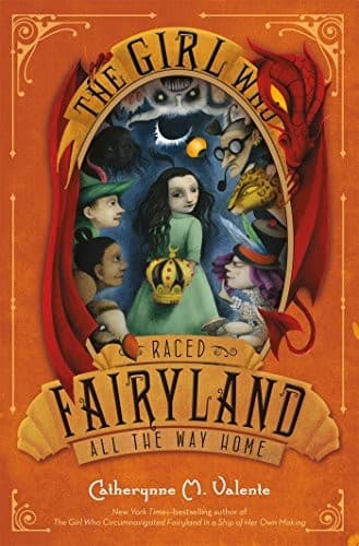 Cover of The Girl Who Raced Fairyland All the Way Home by Catherynne M. Valente