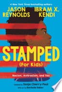 Cover of Stamped (For Kids): Racism, Antiracism, and You by Ibram X. Kendi