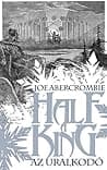 Cover of Half a King – Az uralkodó by Joe Abercrombie