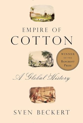 Cover of Empire of Cotton: A Global History by Sven Beckert