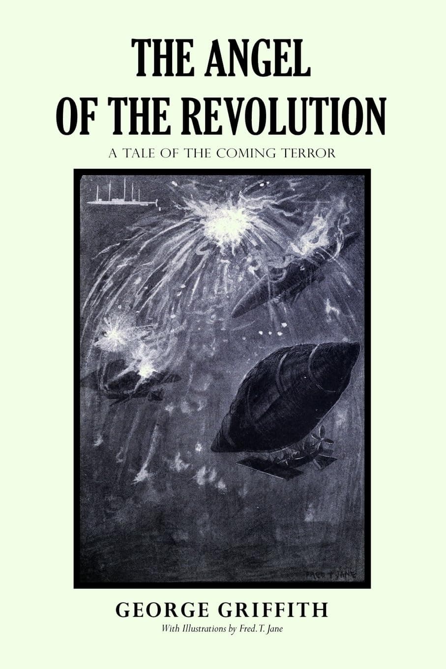 Cover of The Angel of the Revolution: A Tale of the Coming Terror by Fred T Jane