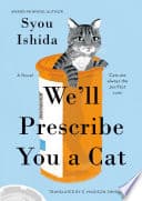 Cover of We'll Prescribe You a Cat by Syou Ishida