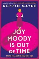 Cover of Joy Moody is Out of Time by Kerryn Mayne
