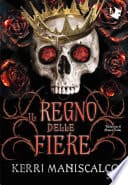 Cover of Il regno delle Fiere by Kerri Maniscalco