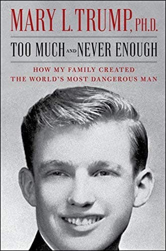 Cover of Too Much and Never Enough: How My Family Created the World's Most Dangerous Man by Mary L. Trump