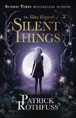 Cover of The Slow Regard of Silent Things by Patrick Rothfuss
