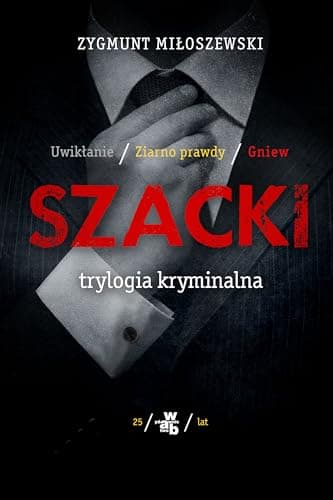 Cover of Szacki. Trylogia kryminalna by Zygmunt Miloszewski