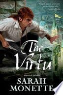 Cover of The Virtu by Sarah Monette