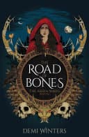 Cover of The Road of Bones by Demi Winters
