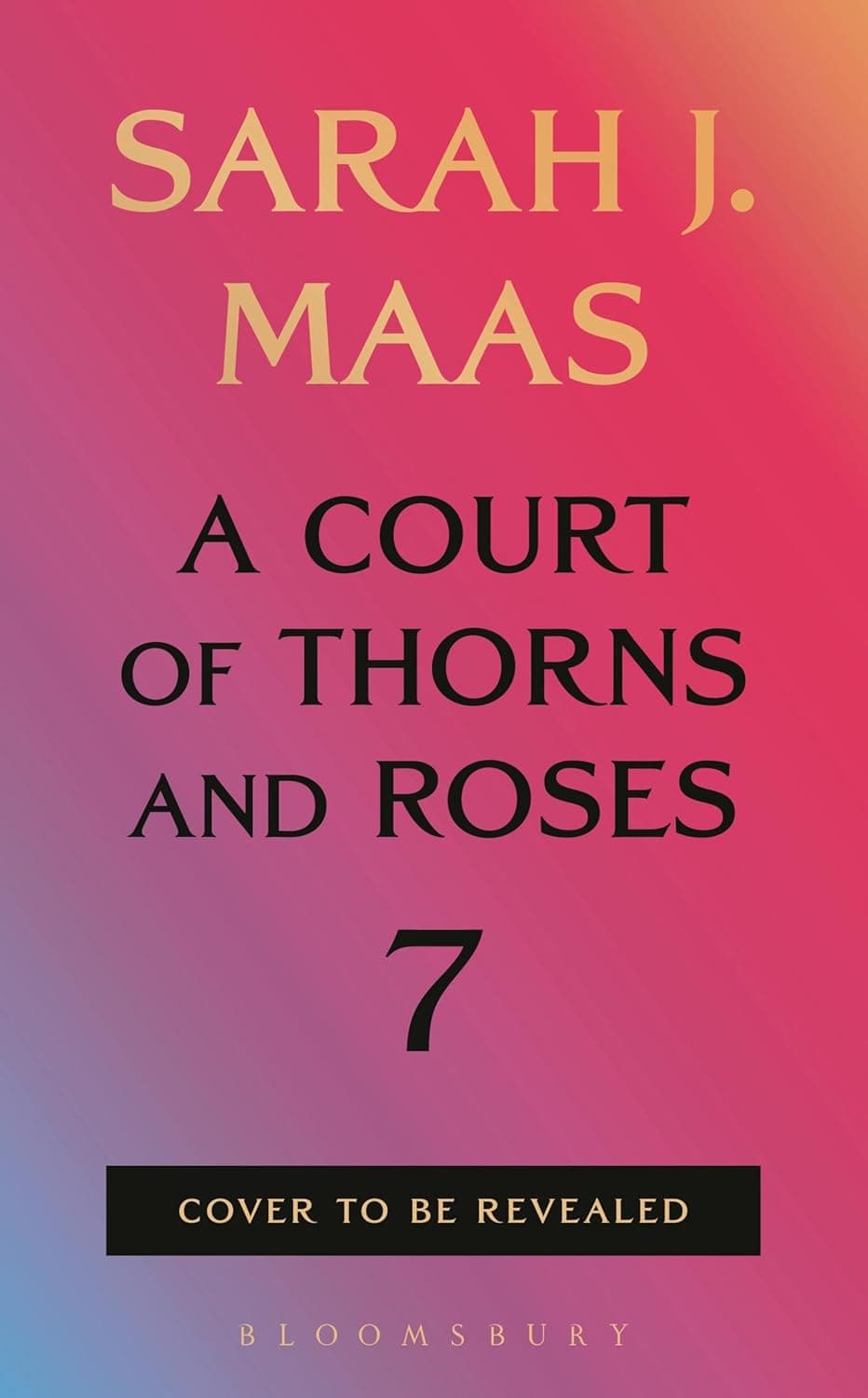 Cover of A Court of Thorns and Roses 7 by Sarah J. Maas