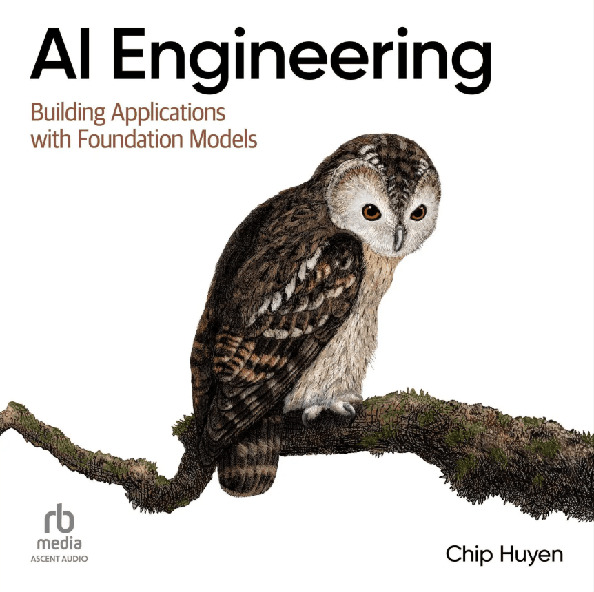 Cover of AI Engineering: Building Applications with Foundation Models by Chip Huyen