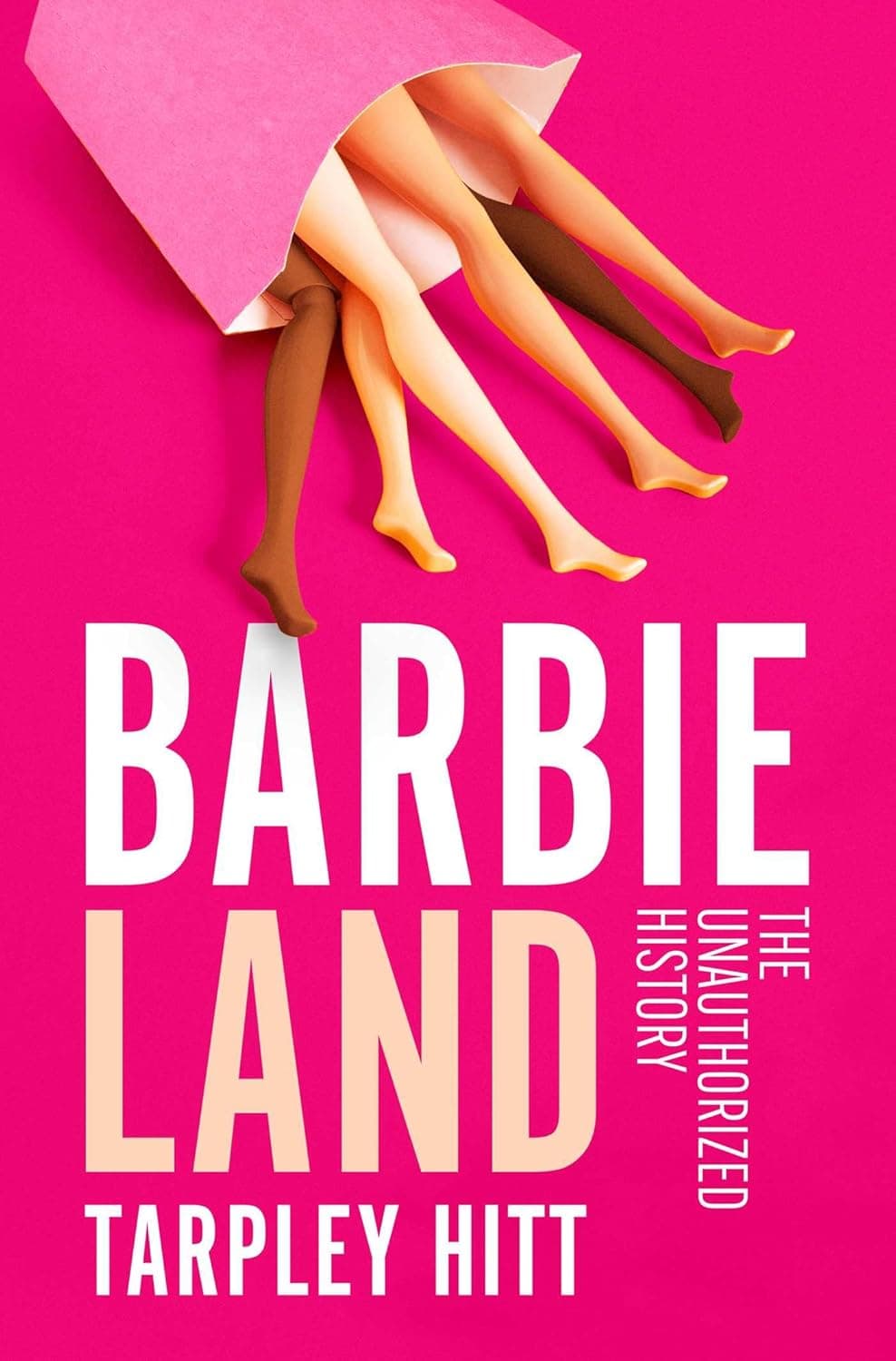 Cover of Barbieland: The Unauthorized History by Tarpley Hitt