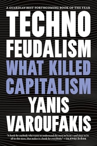 Cover of Technofeudalism: What Killed Capitalism by Yanis Varoufakis