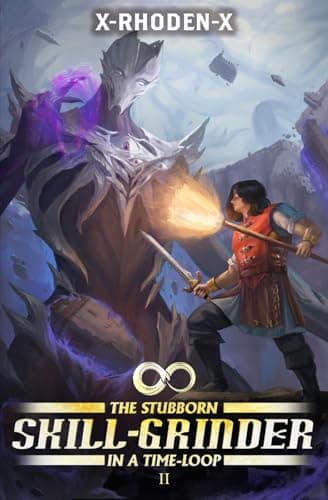 Cover of The Stubborn Skill-Grinder In a Time Loop 2 by X-RHODEN-X