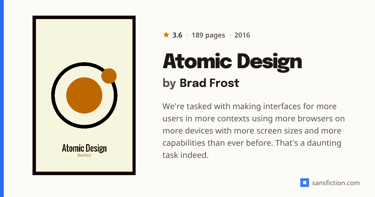 Atomic Design by Brad Frost | 3.6★ | SansFiction